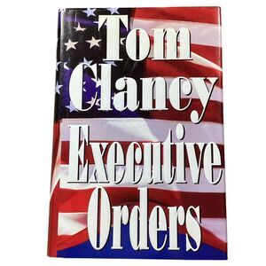 Tom Clancy Executive Orders Hard Cover First Edition Book